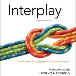 Interplay The Process of Interpersonal Communication (Ronald B. Adler, Lawrence B. Rosenfeld etc.)